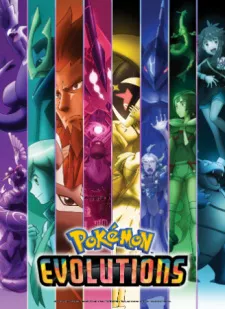 Pokemon Evolutions Episode 6